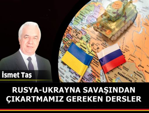 RUSYA-UKRAYNA SAVAŞINDAN ÇIKARTMAMIZ GEREKEN DERSLER